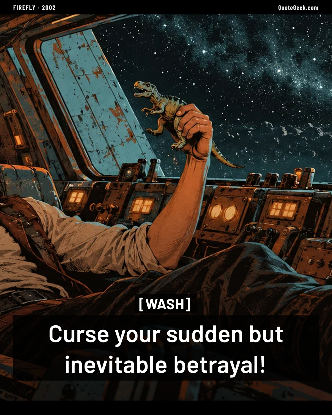 “Curse your sudden but inevitable betrayal!” — Wash · Firefly. Illustrated QuoteGeek card.