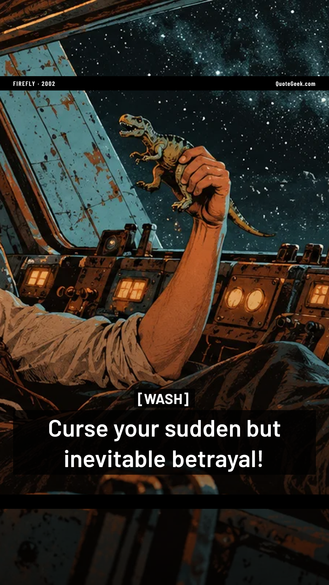 “Curse your sudden but inevitable betrayal!” — Wash · Firefly. Illustrated QuoteGeek card.