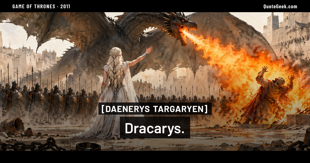 “Dracarys.” — Daenerys Targaryen · Game of Thrones. Illustrated QuoteGeek card.