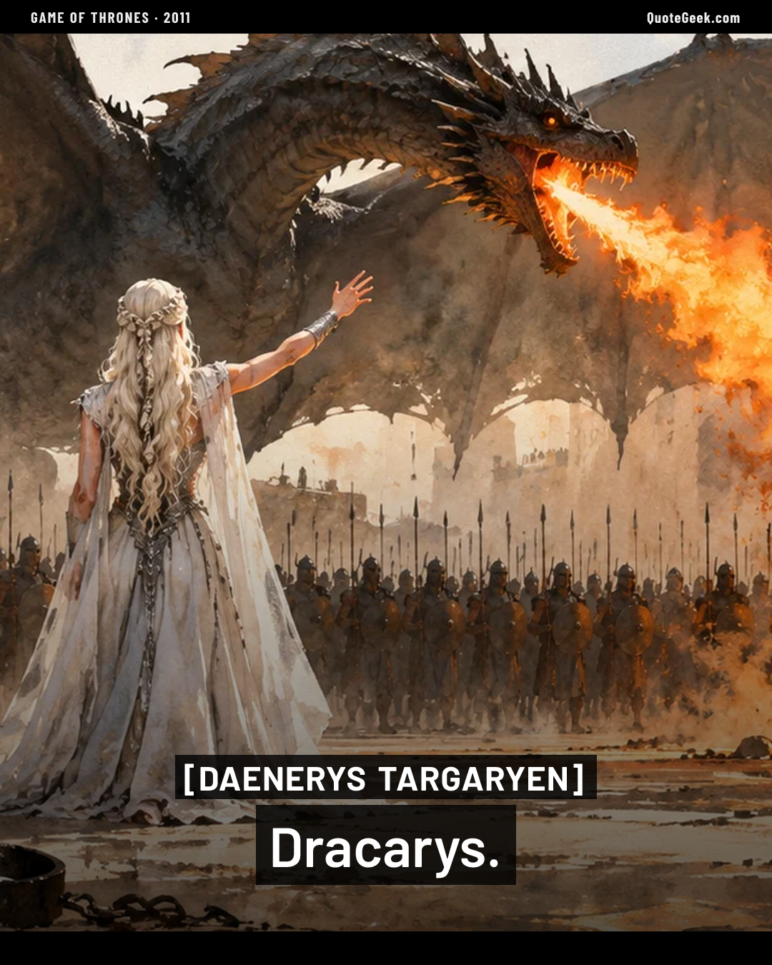 “Dracarys.” — Daenerys Targaryen · Game of Thrones. Illustrated QuoteGeek card.