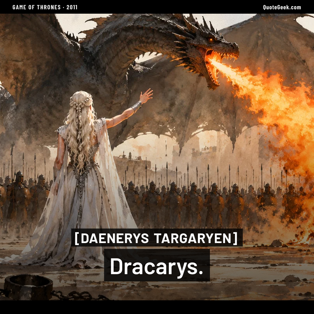 “Dracarys.” — Daenerys Targaryen · Game of Thrones. Illustrated QuoteGeek card.