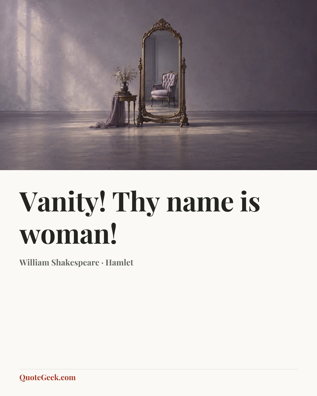 “Vanity! Thy name is woman!” — William Shakespeare · Hamlet. Illustrated QuoteGeek card.