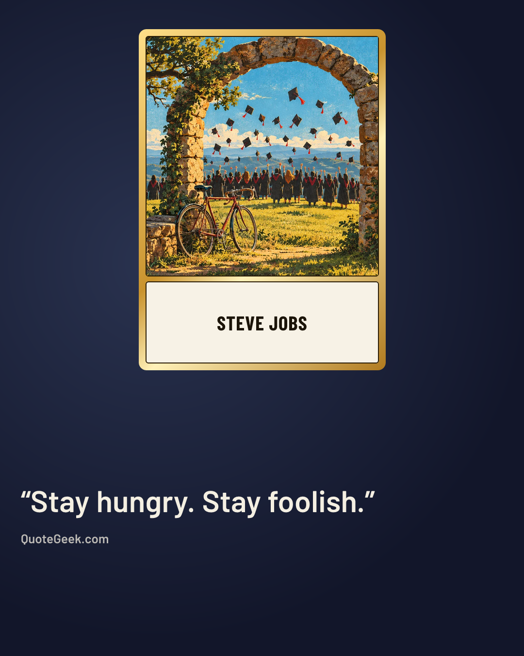 “Stay hungry. Stay foolish.” — Steve Jobs. Illustrated QuoteGeek card.