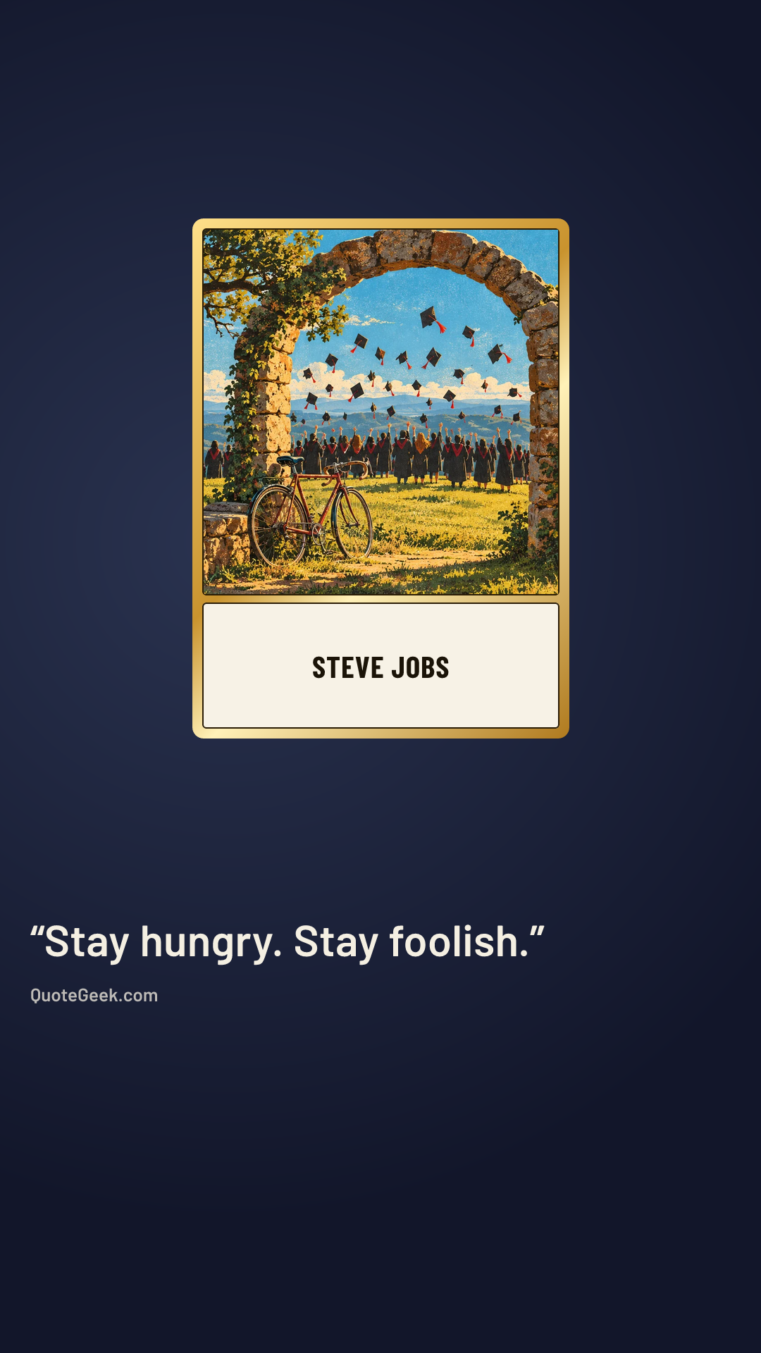 “Stay hungry. Stay foolish.” — Steve Jobs. Illustrated QuoteGeek card.
