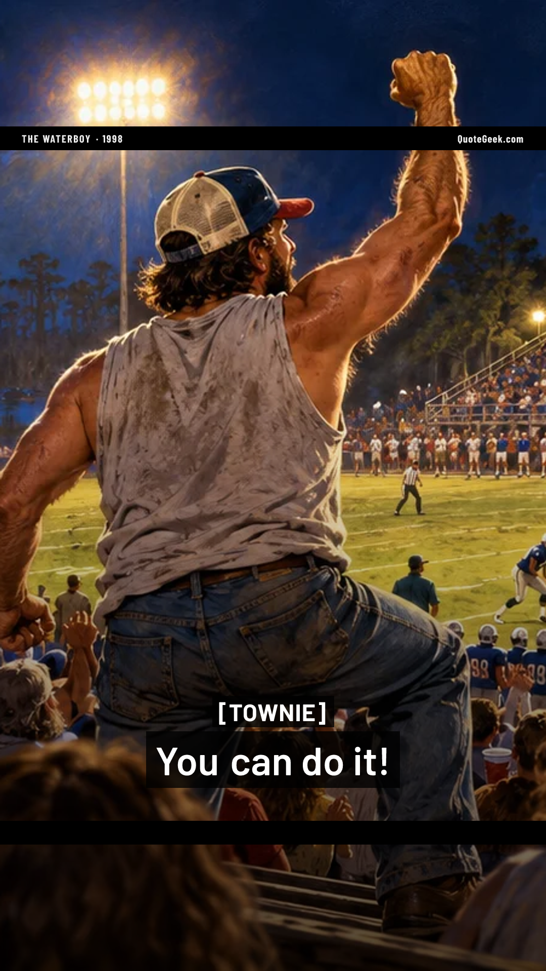 “You can do it!” — Townie · The Waterboy. Illustrated QuoteGeek card.