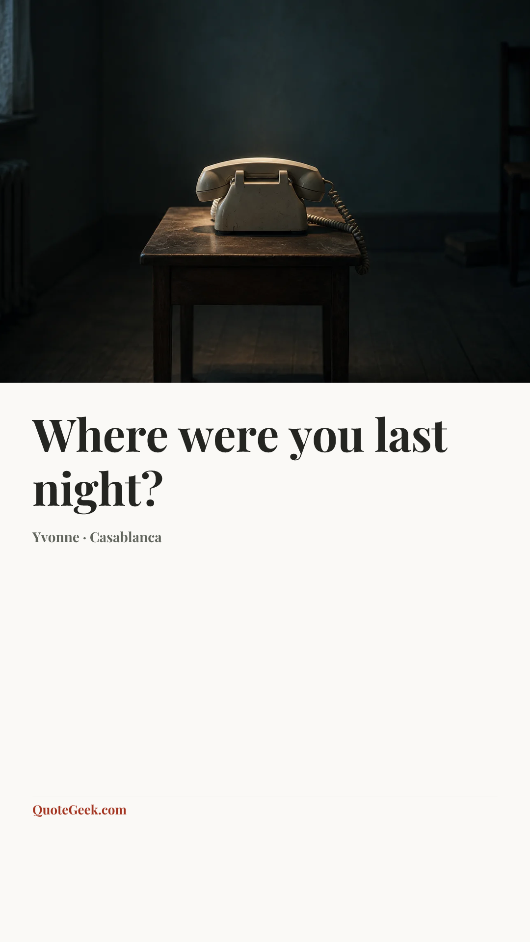 “Where were you last night?” — Yvonne · Casablanca. Illustrated QuoteGeek card.