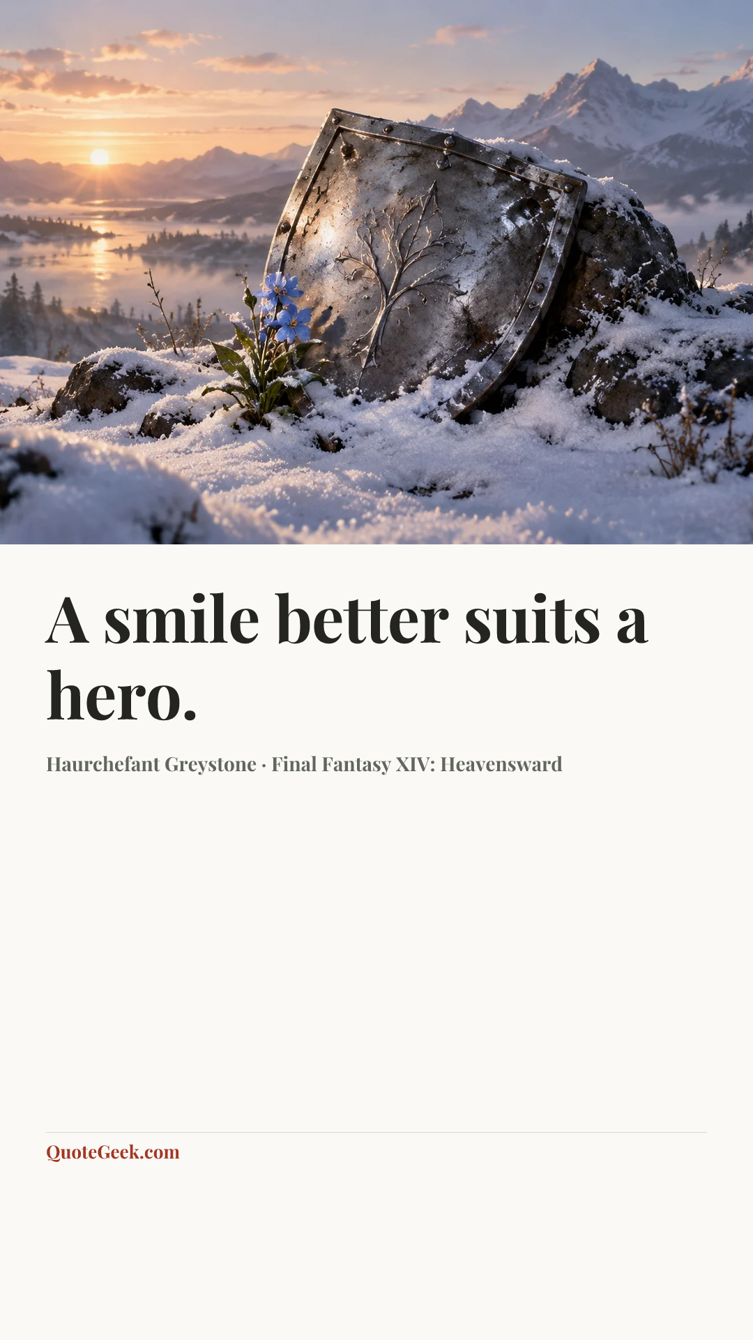 “A smile better suits a hero.” — Haurchefant Greystone · Final Fantasy XIV: Heavensward. Illustrated QuoteGeek card.