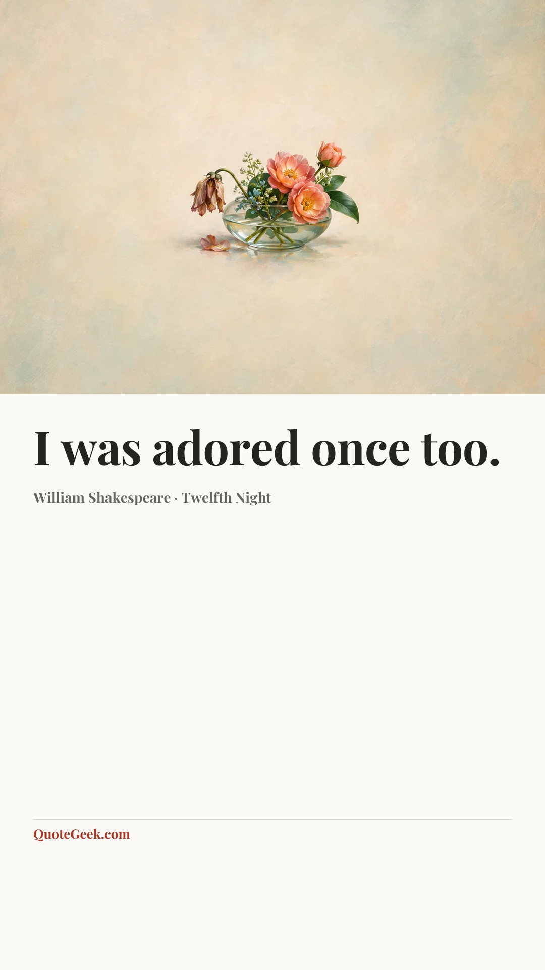 “I was adored once too.” — William Shakespeare · Twelfth Night. Illustrated QuoteGeek card.