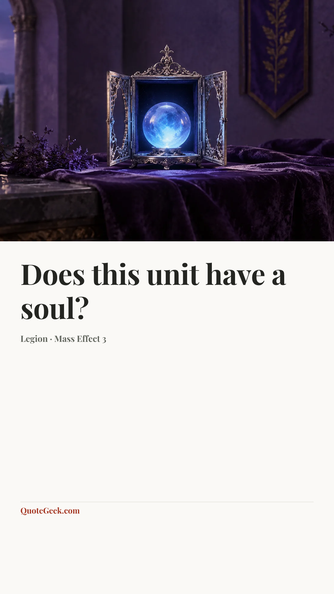 “Does this unit have a soul?” — Legion · Mass Effect 3. Illustrated QuoteGeek card.