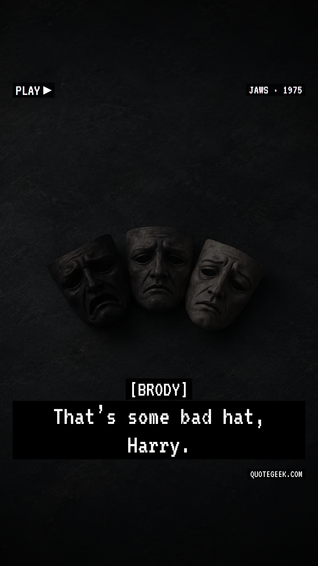 “That’s some bad hat, Harry.” — Brody · Jaws. Illustrated QuoteGeek card.