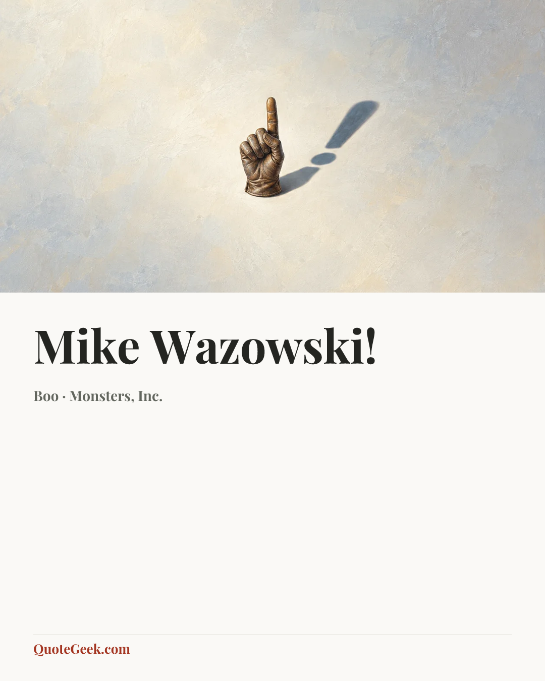“Mike Wazowski!” — Boo · Monsters, Inc.. Illustrated QuoteGeek card.