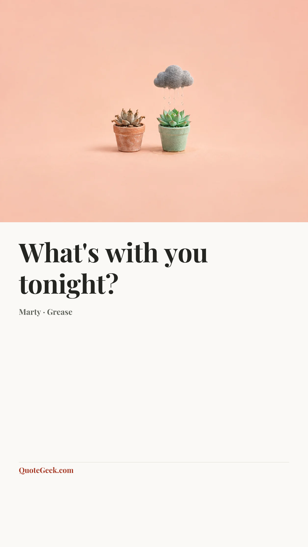 “What's with you tonight?” — Marty · Grease. Illustrated QuoteGeek card.