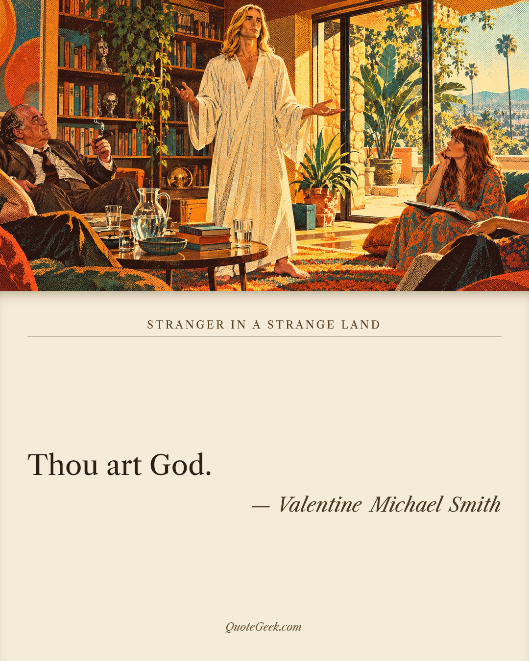 “Thou art God.” — Valentine Michael Smith · Stranger in a Strange Land. Illustrated QuoteGeek card.