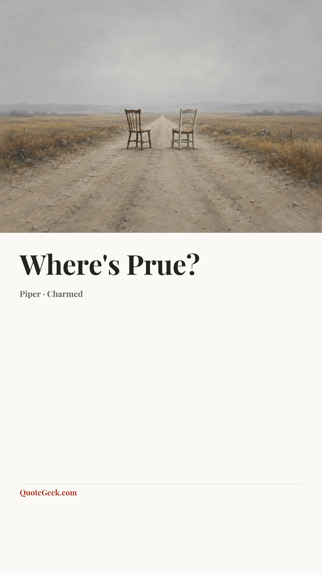 “Where's Prue?” — Piper · Charmed. Illustrated QuoteGeek card.