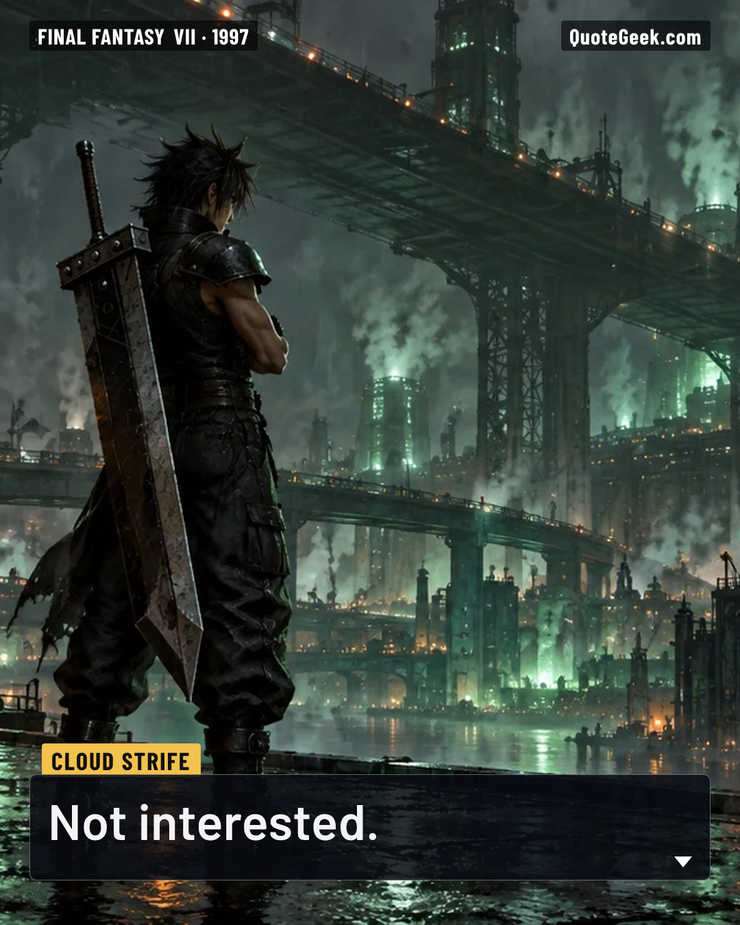 “Not interested.” — Cloud Strife · Final Fantasy VII. Illustrated QuoteGeek card.