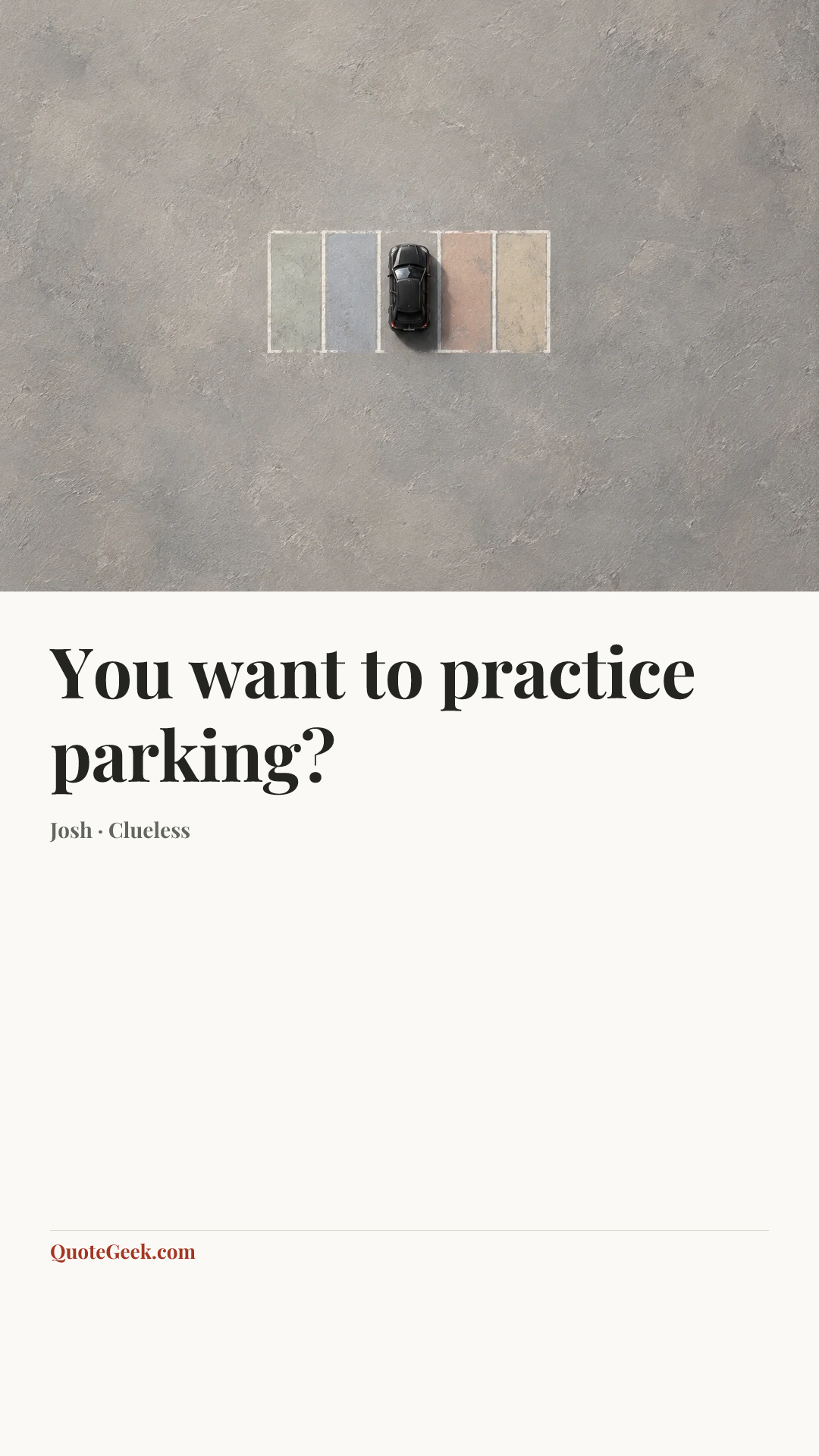 “You want to practice parking?” — Josh · Clueless. Illustrated QuoteGeek card.