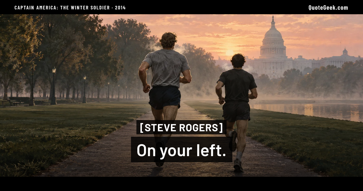 “On your left.” — Steve Rogers · Captain America: The Winter Soldier. Illustrated QuoteGeek card.