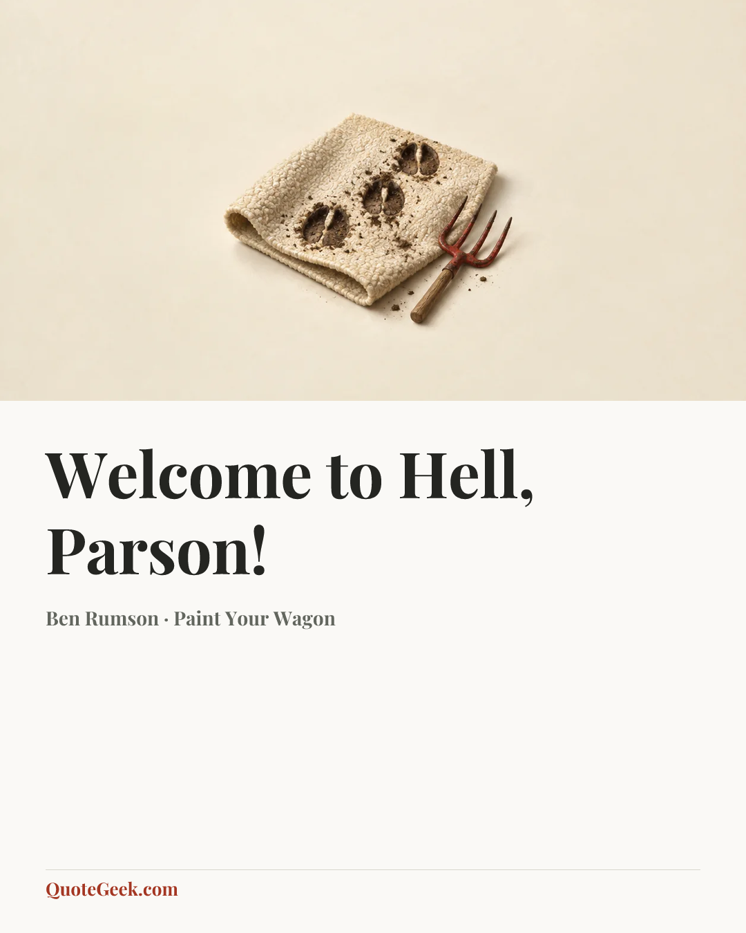 “Welcome to Hell, Parson!” — Ben Rumson · Paint Your Wagon. Illustrated QuoteGeek card.
