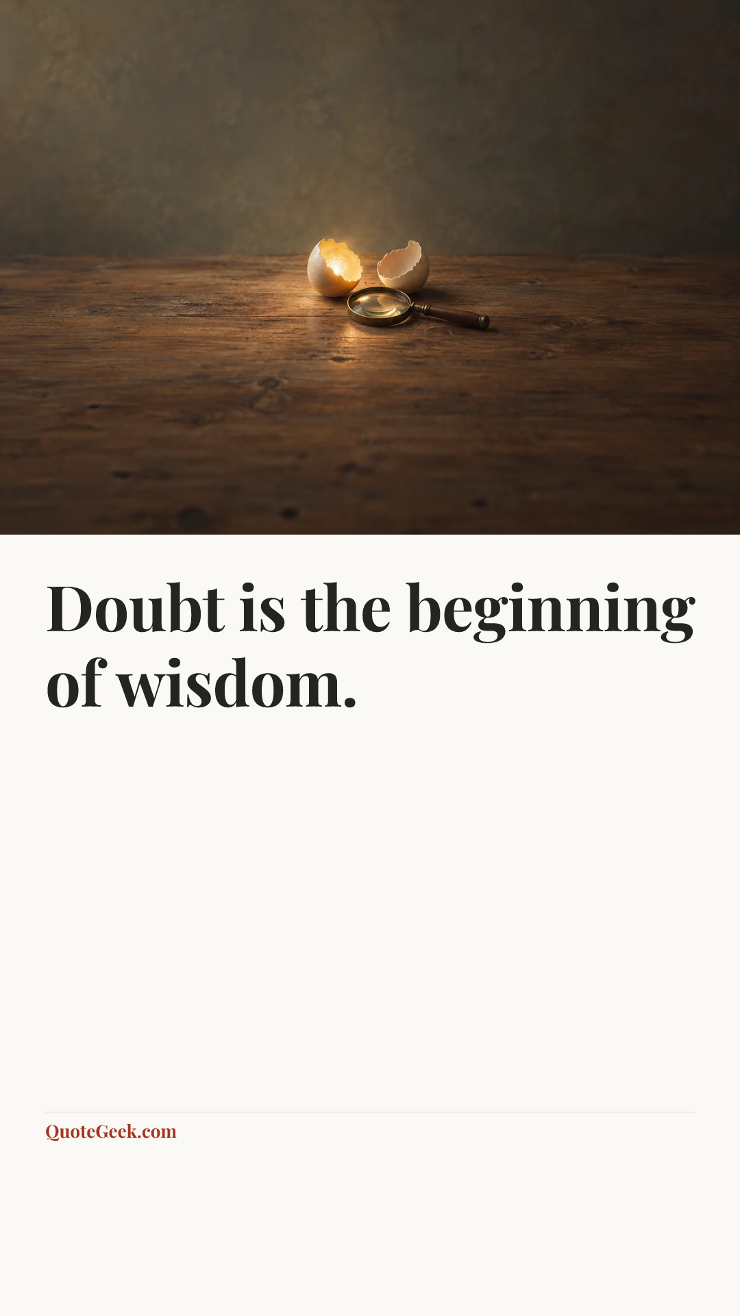“Doubt is the beginning of wisdom.”. Illustrated QuoteGeek card.