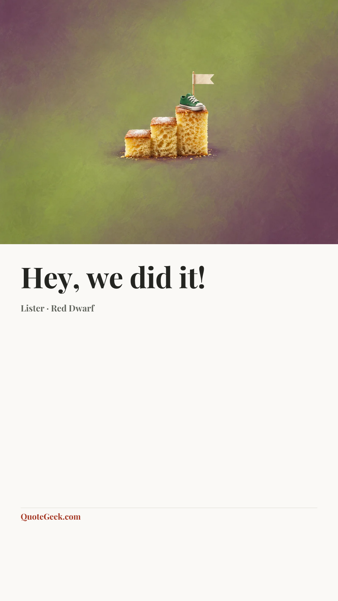 “Hey, we did it!” — Lister · Red Dwarf. Illustrated QuoteGeek card.