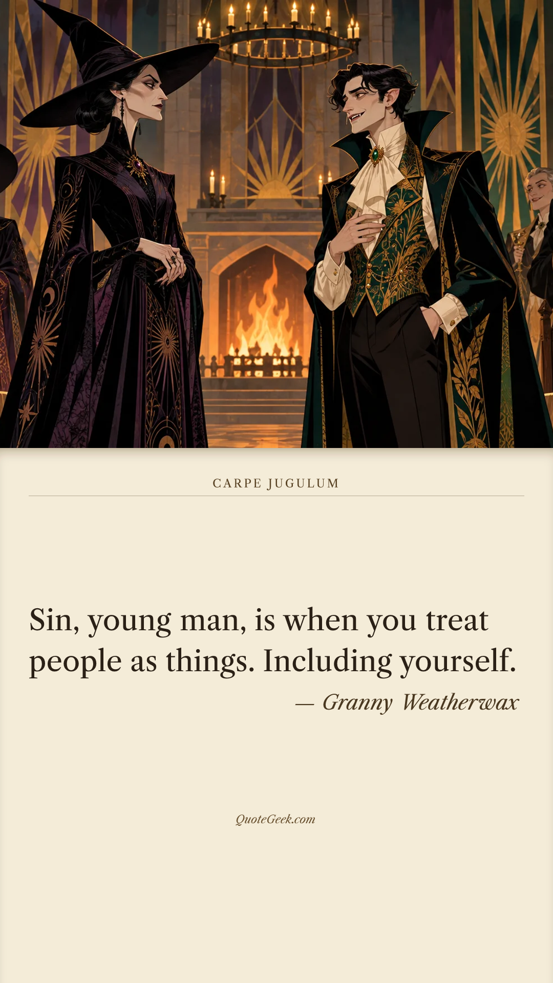 “Sin, young man, is when you treat people as things. Including yourself.” — Granny Weatherwax · Carpe Jugulum. Illustrated QuoteGeek card.