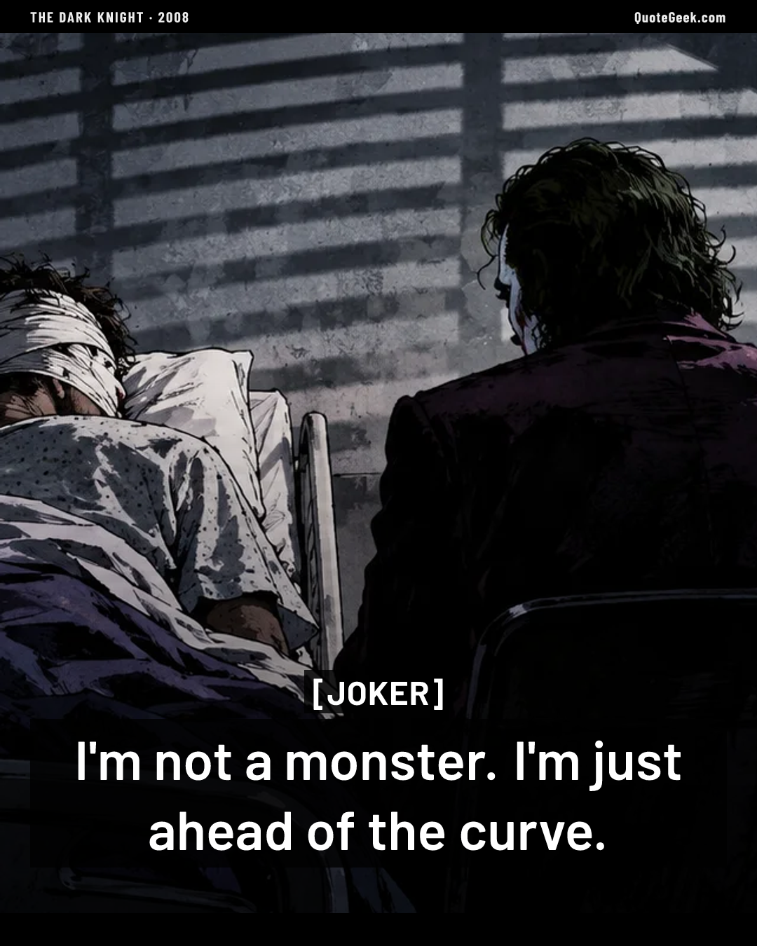 “I'm not a monster. I'm just ahead of the curve.” — Joker · The Dark Knight. Illustrated QuoteGeek card.