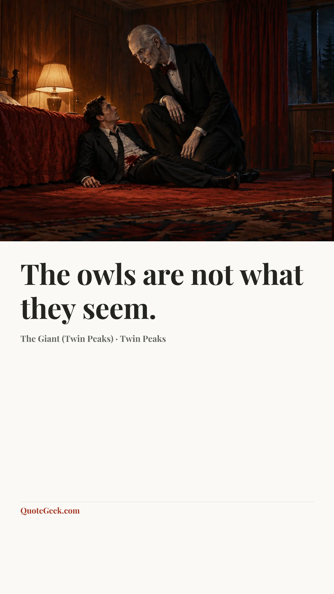 “The owls are not what they seem.” — The Giant (Twin Peaks) · Twin Peaks. Illustrated QuoteGeek card.
