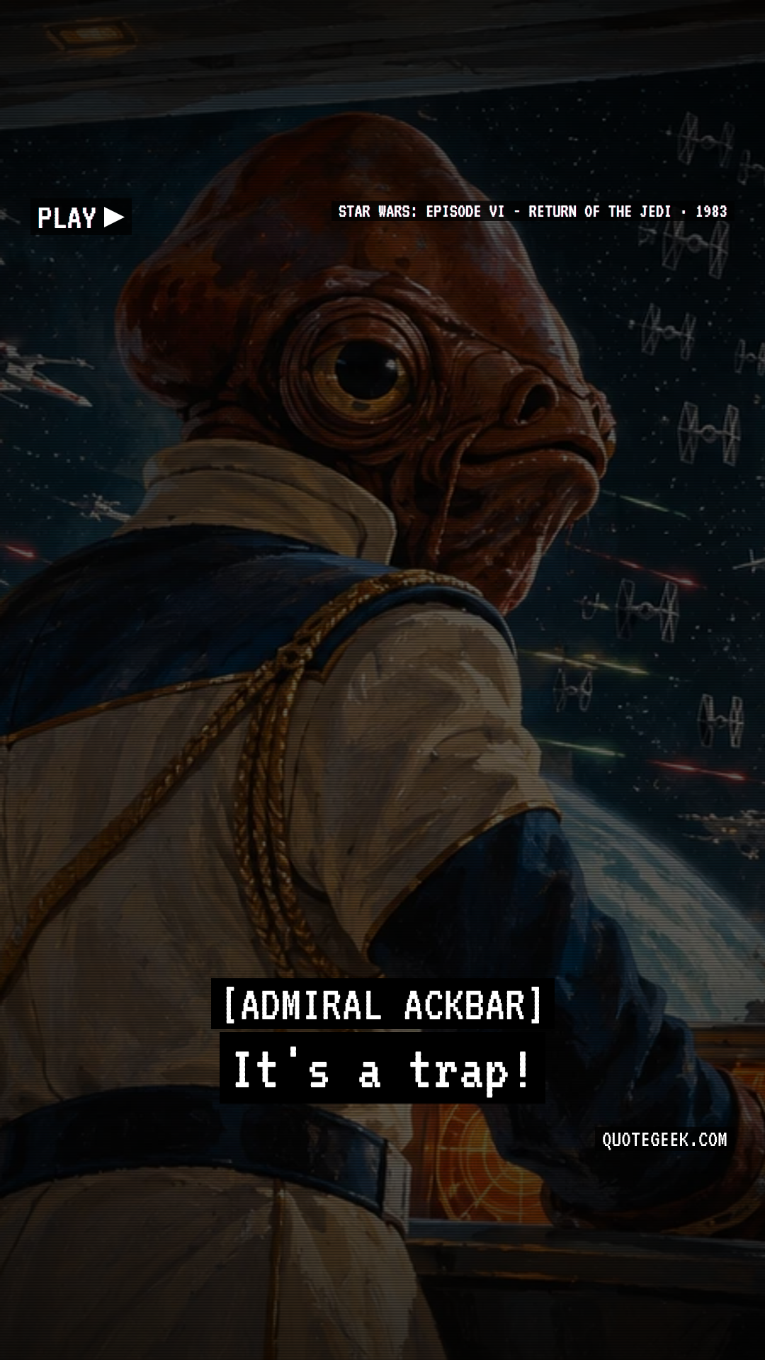 “It's a trap!” — Admiral Ackbar · Star Wars: Episode VI - Return of the Jedi. Illustrated QuoteGeek card.