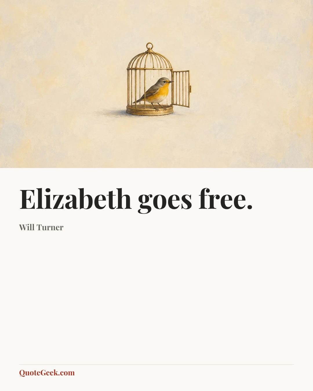 “Elizabeth goes free.” — Will Turner. Illustrated QuoteGeek card.