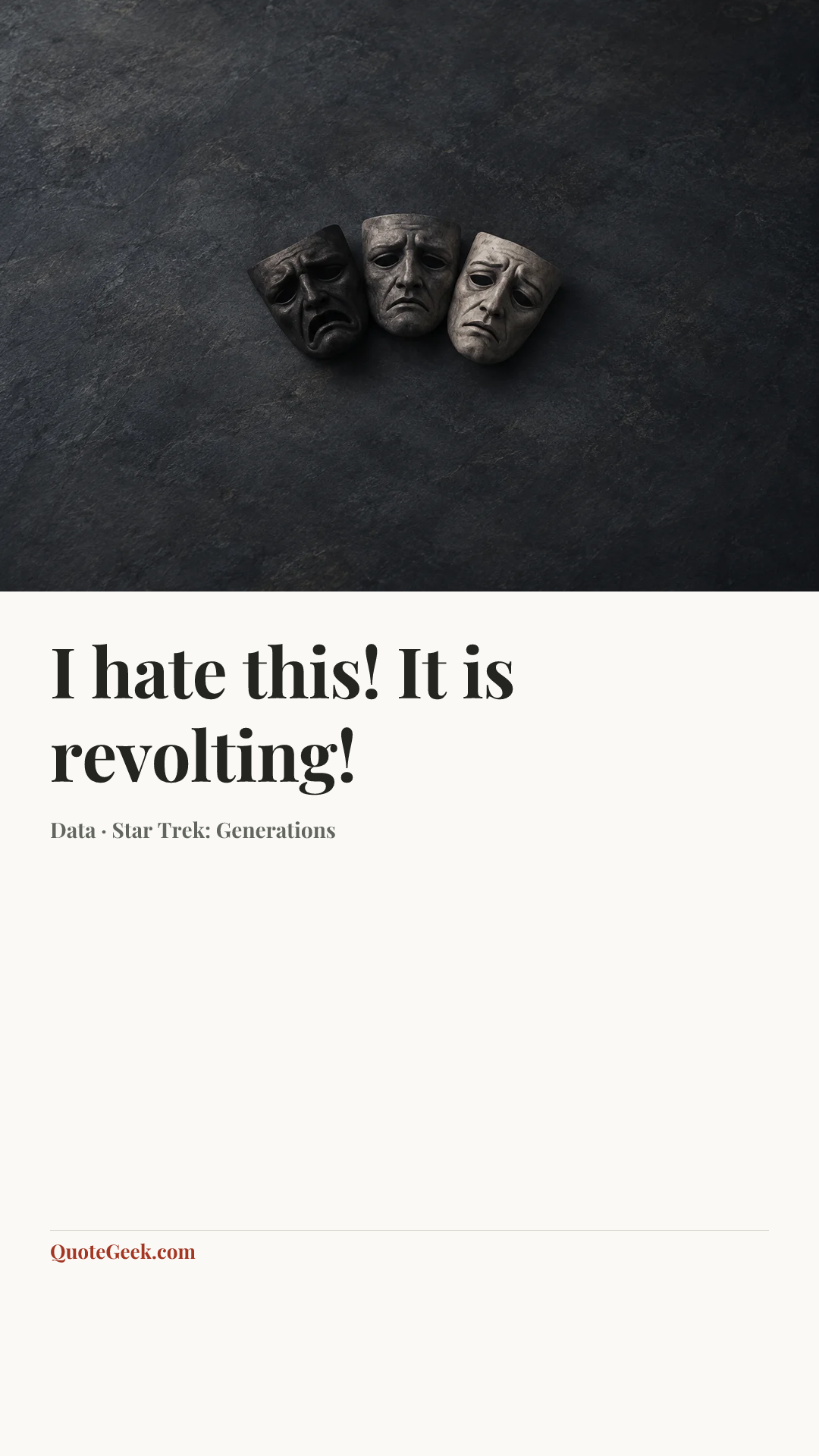 “I hate this! It is revolting!” — Data · Star Trek: Generations. Illustrated QuoteGeek card.