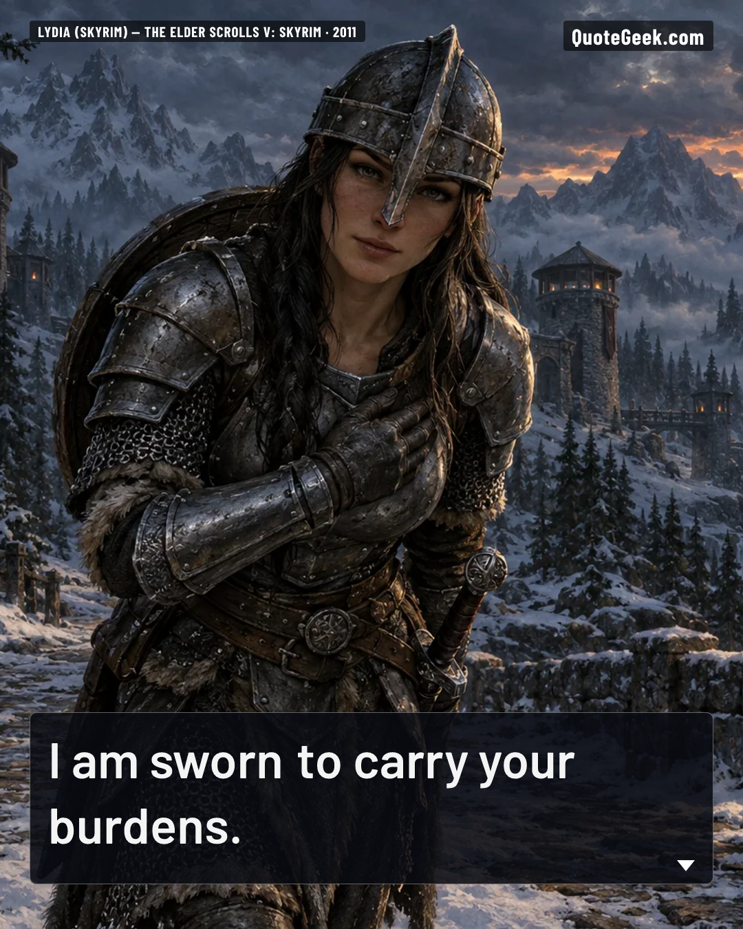 “I am sworn to carry your burdens.” — Lydia (Skyrim) · The Elder Scrolls V: Skyrim. Illustrated QuoteGeek card.