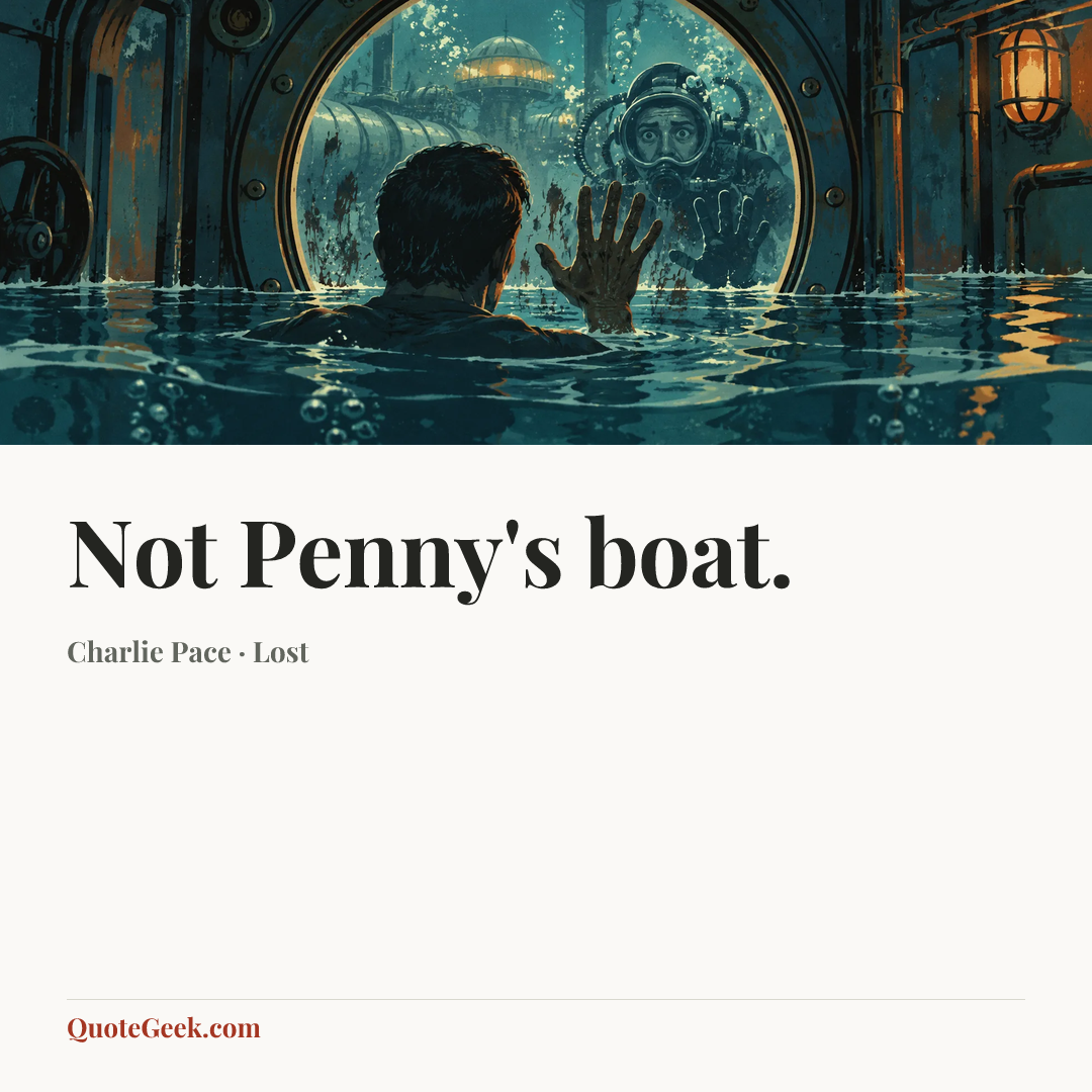 “Not Penny's boat.” — Charlie Pace · Lost. Illustrated QuoteGeek card.