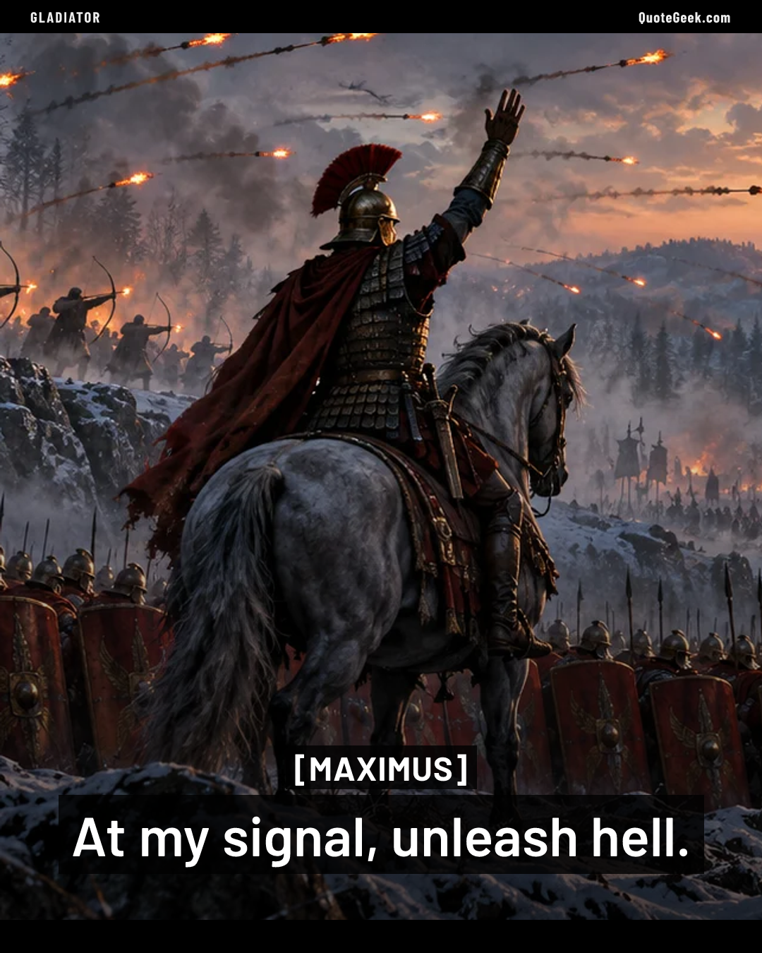 “At my signal, unleash hell.” — Maximus · Gladiator. Illustrated QuoteGeek card.