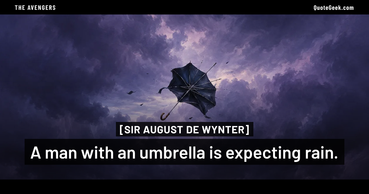 “A man with an umbrella is expecting rain.” — Sir August de Wynter · The Avengers. Illustrated QuoteGeek card.