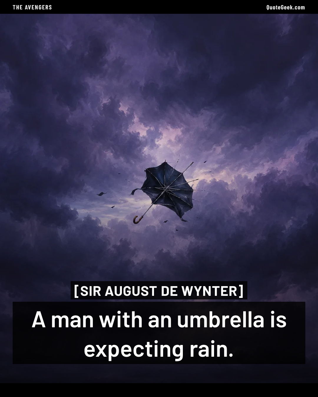 “A man with an umbrella is expecting rain.” — Sir August de Wynter · The Avengers. Illustrated QuoteGeek card.