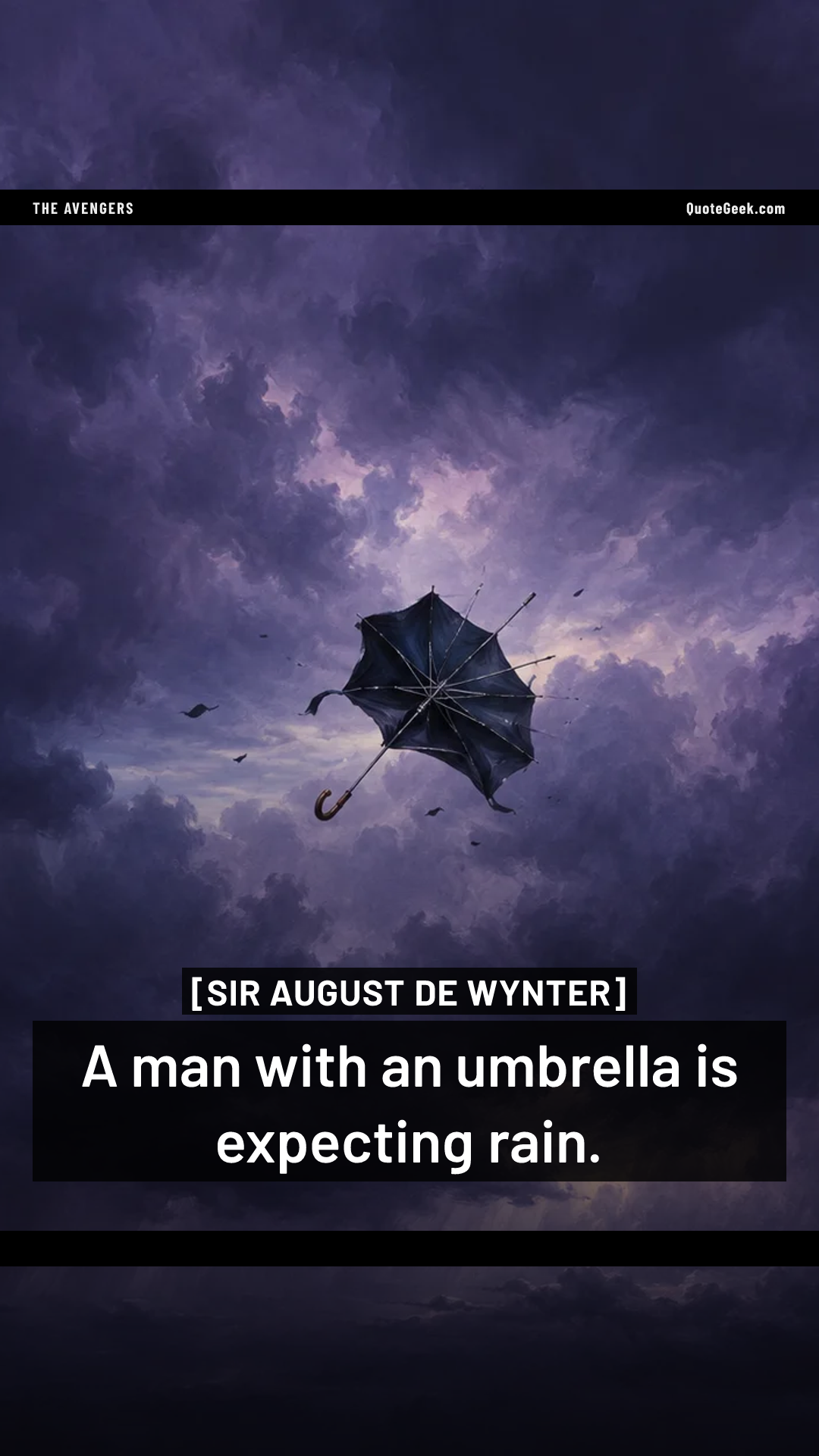 “A man with an umbrella is expecting rain.” — Sir August de Wynter · The Avengers. Illustrated QuoteGeek card.