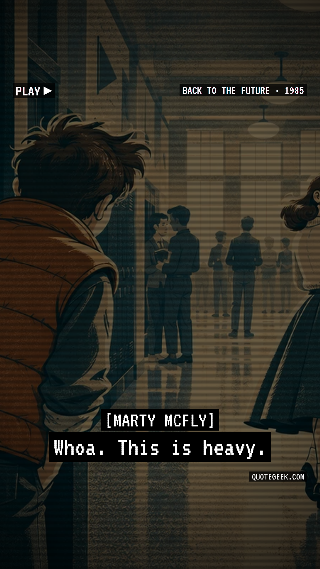 “Whoa. This is heavy.” — Marty McFly · Back to the Future. Illustrated QuoteGeek card.
