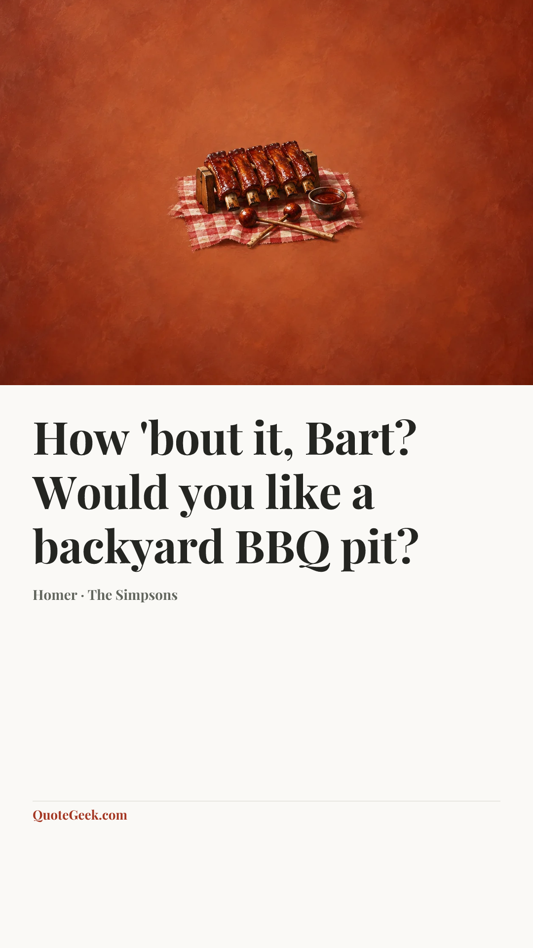“How 'bout it, Bart? Would you like a backyard BBQ pit?” — Homer · The Simpsons. Illustrated QuoteGeek card.