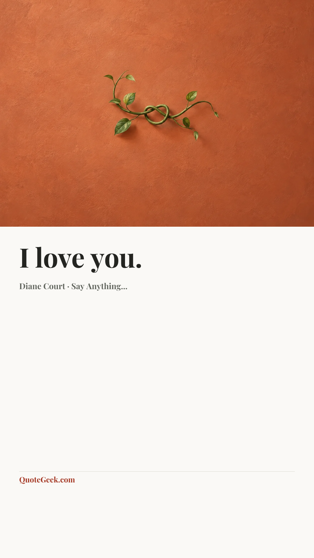 “I love you.” — Diane Court · Say Anything.... Illustrated QuoteGeek card.