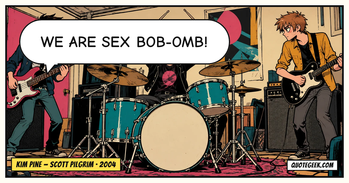 “We are Sex Bob-omb!” — Kim Pine · Scott Pilgrim. Illustrated QuoteGeek card.