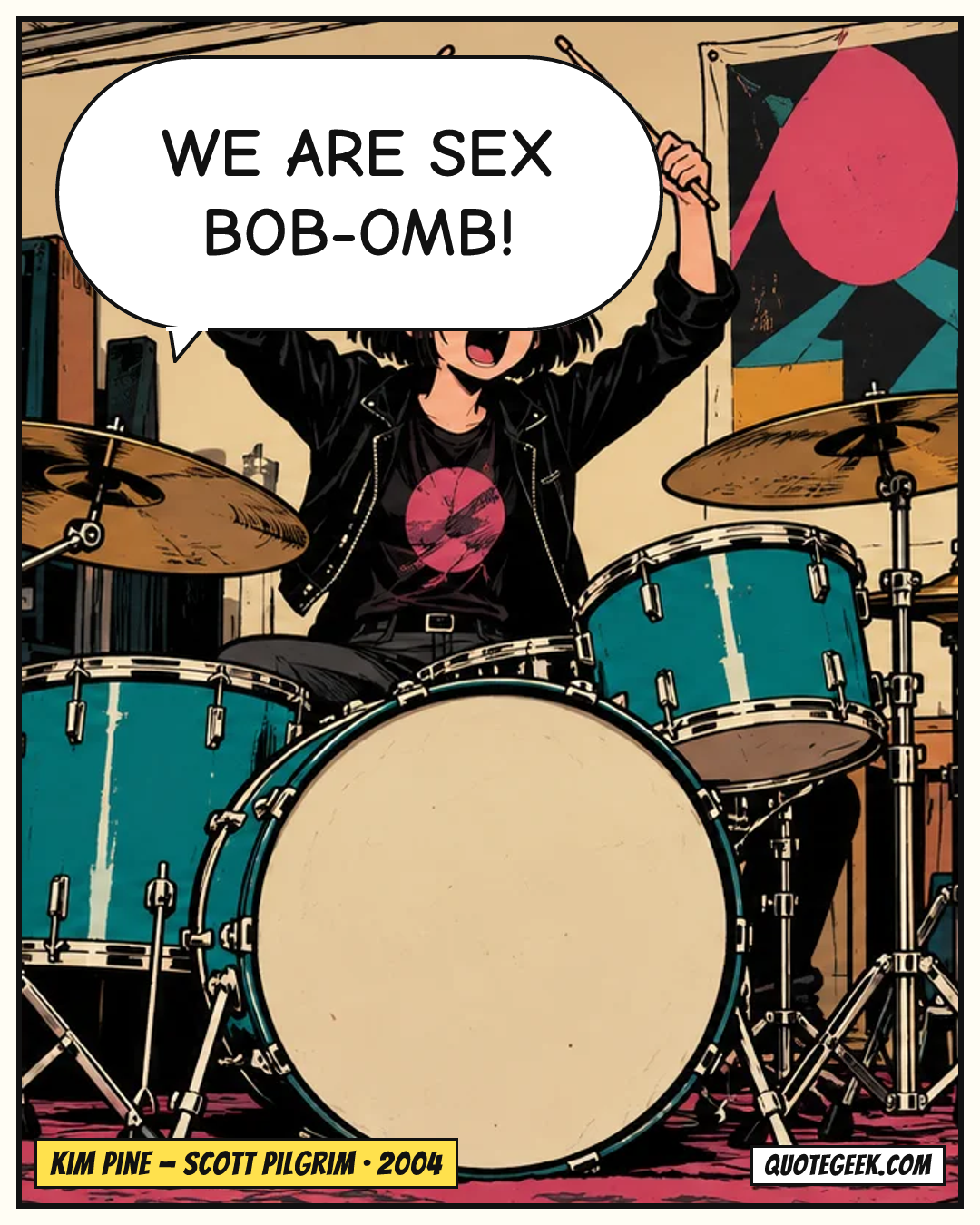 “We are Sex Bob-omb!” — Kim Pine · Scott Pilgrim. Illustrated QuoteGeek card.