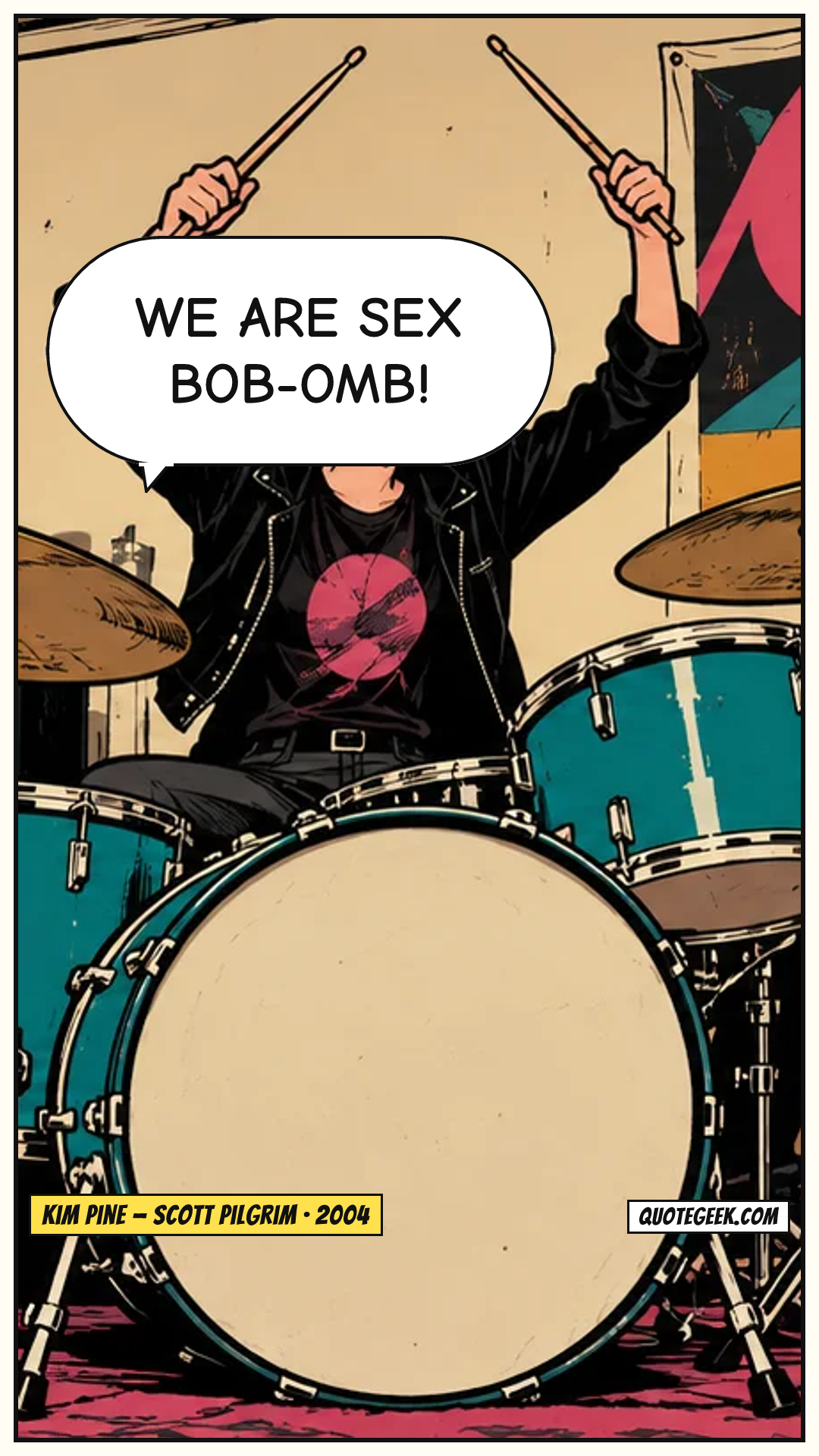 “We are Sex Bob-omb!” — Kim Pine · Scott Pilgrim. Illustrated QuoteGeek card.