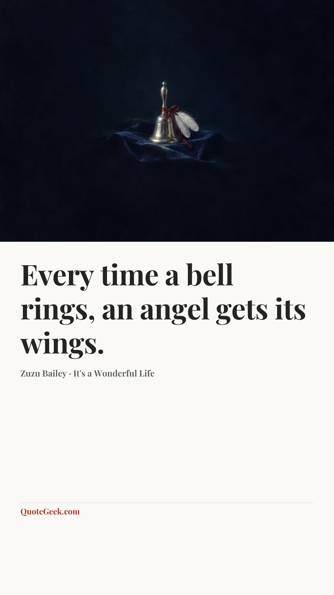 “Every time a bell rings, an angel gets its wings.” — Zuzu Bailey · It's a Wonderful Life. Illustrated QuoteGeek card.