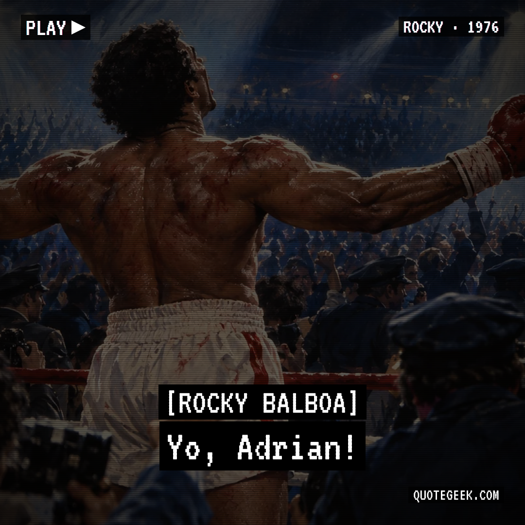 “Yo, Adrian!” — Rocky Balboa · Rocky. Illustrated QuoteGeek card.