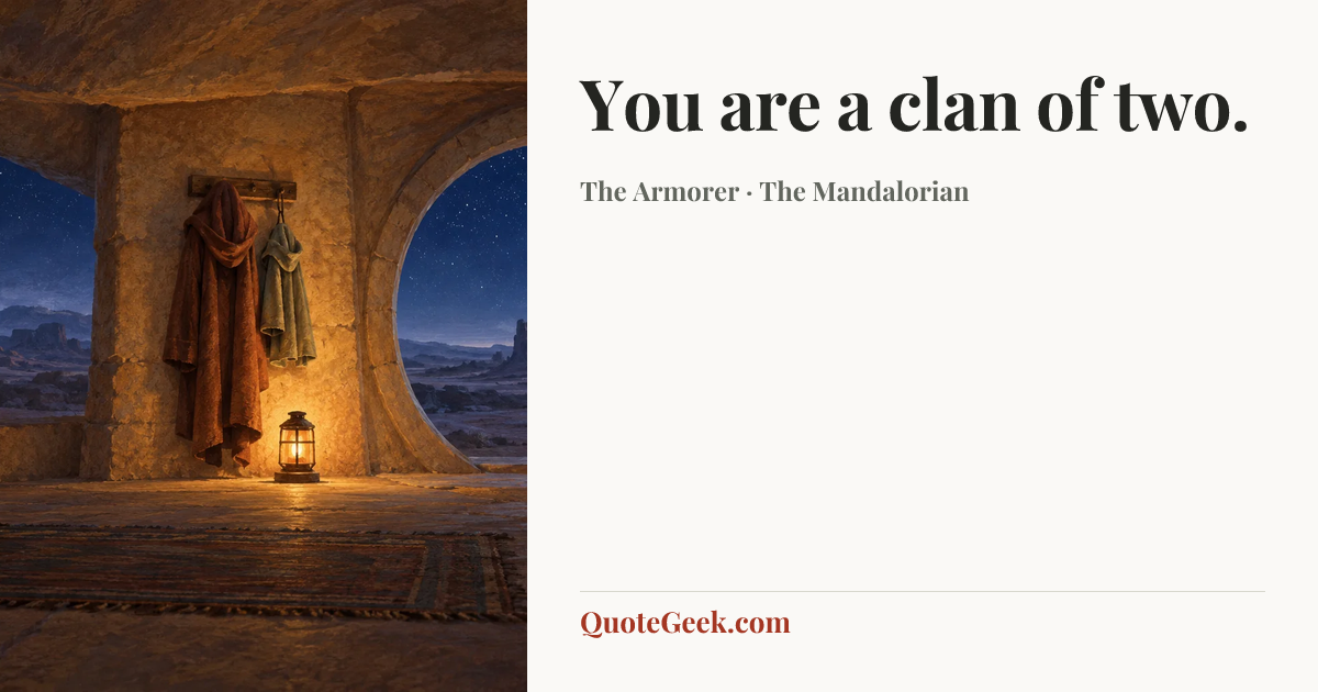 “You are a clan of two.” — The Armorer · The Mandalorian. Illustrated QuoteGeek card.