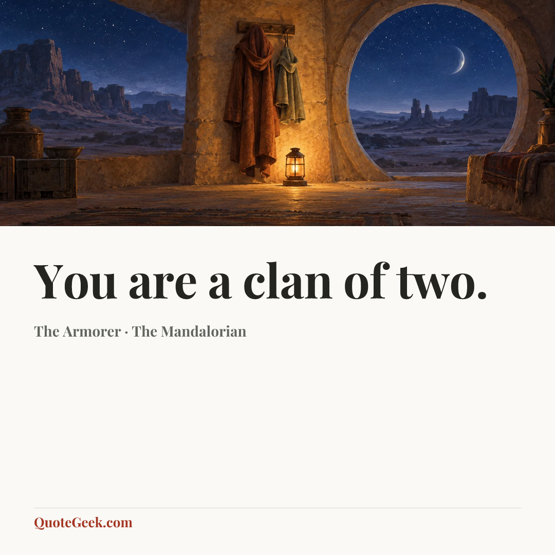 “You are a clan of two.” — The Armorer · The Mandalorian. Illustrated QuoteGeek card.