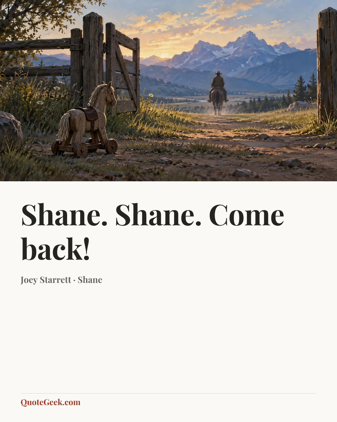 “Shane. Shane. Come back!” — Joey Starrett · Shane. Illustrated QuoteGeek card.