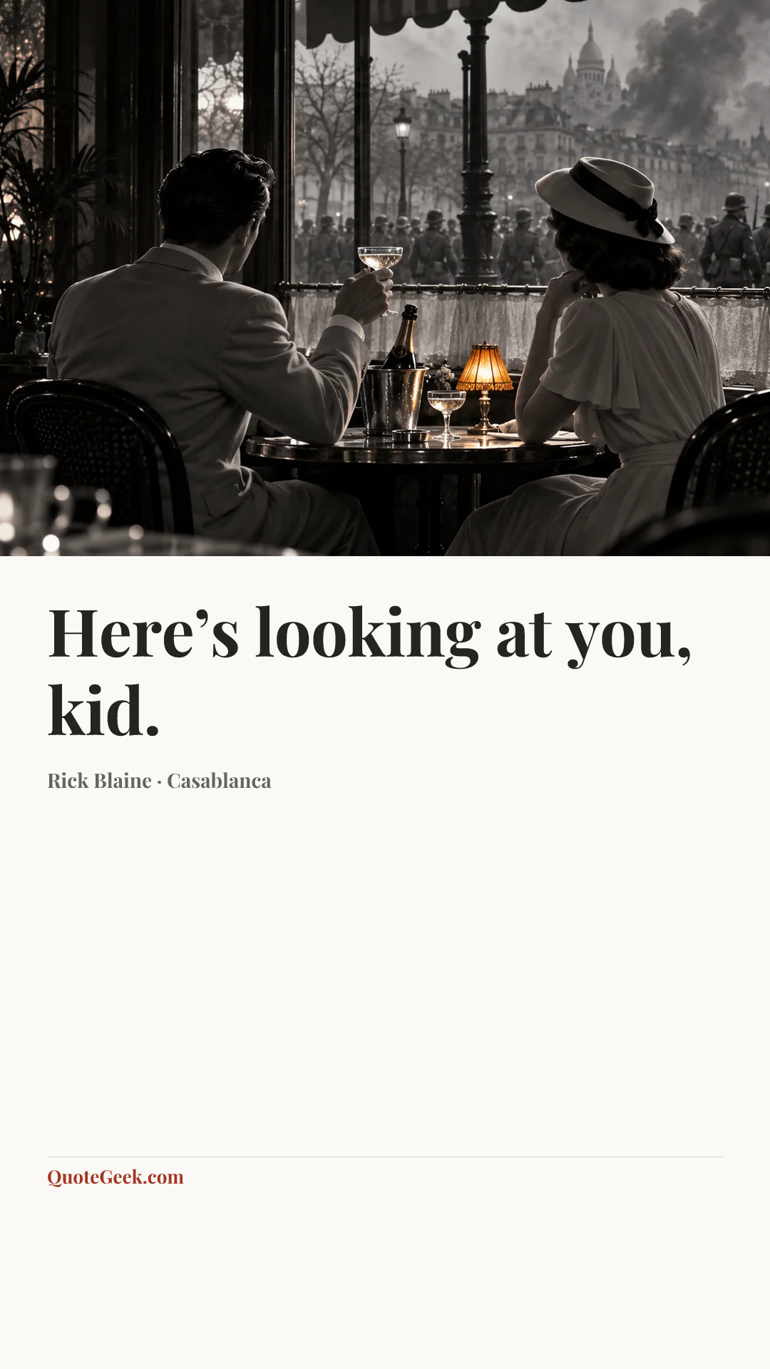 “Here’s looking at you, kid.” — Rick Blaine · Casablanca. Illustrated QuoteGeek card.