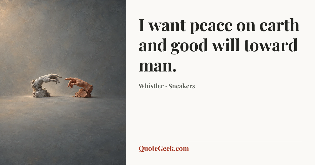 “I want peace on earth and good will toward man.” — Whistler · Sneakers. Illustrated QuoteGeek card.
