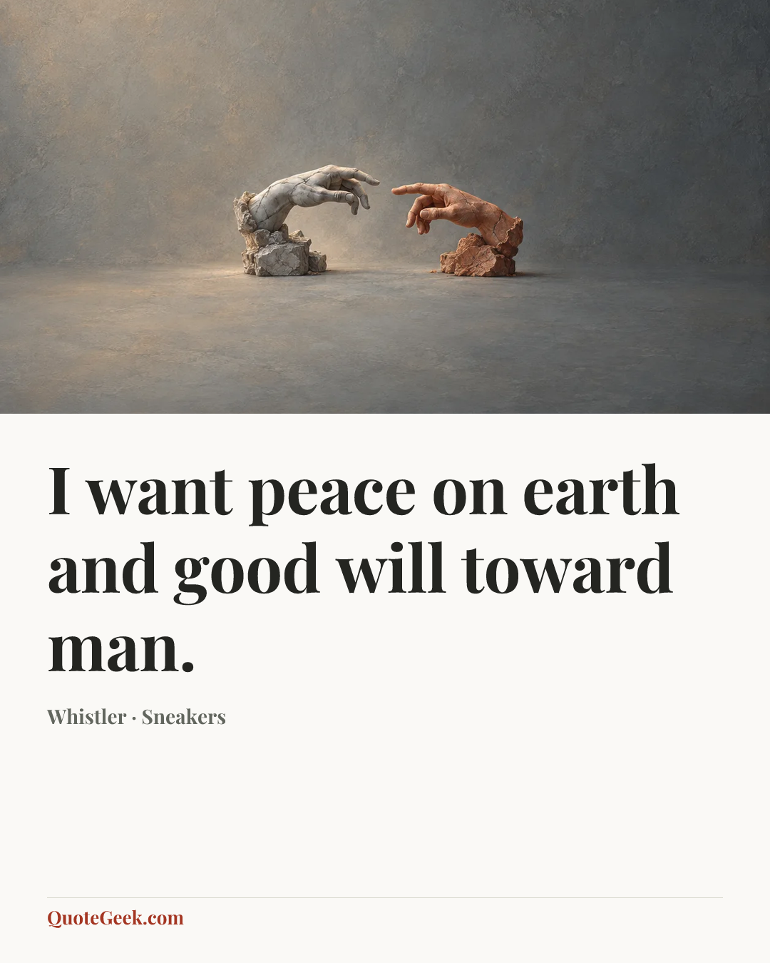 “I want peace on earth and good will toward man.” — Whistler · Sneakers. Illustrated QuoteGeek card.